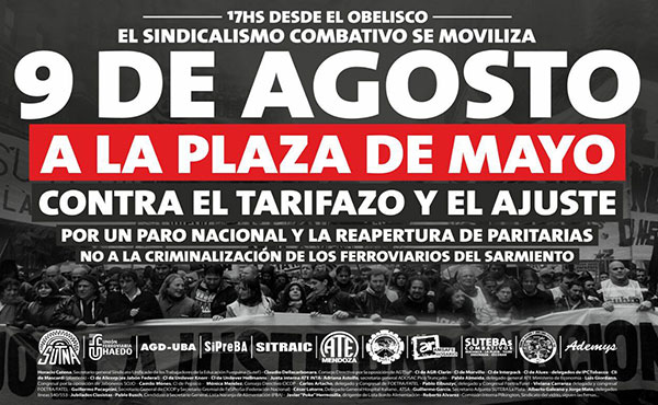 La movilización será contra el tarifazo y el ajuste, por un paro nacional, la reapertura de paritarias y contra la criminaliazación de los ferroviarios del Sarmiento. 