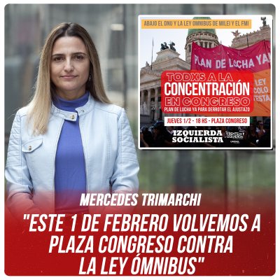 Mercedes Trimarchi "Este 1 de febrero volvemos a Plaza Congreso contra la Ley Ómnibus"