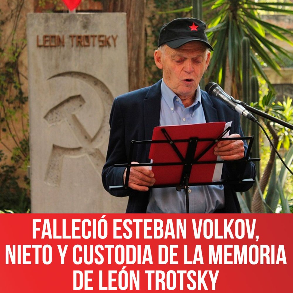 Falleció Esteban Volkov, nieto y custodia de la memoria de León Trotsky