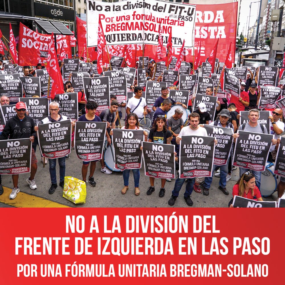 No a la división del Frente de Izquierda en las PASO. Por una fórmula unitaria Bregman-Solano