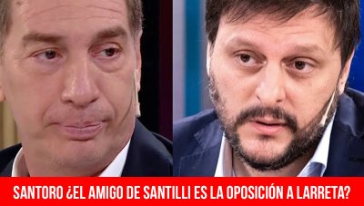 Santoro ¿el amigo de Santilli es la oposición a Larreta?