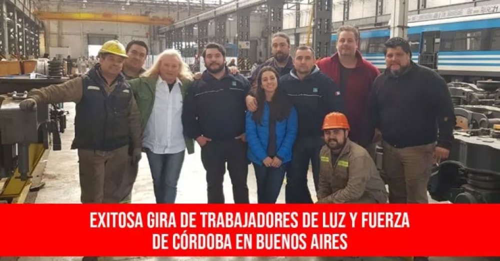 Exitosa gira de trabajadores de Luz y Fuerza de Córdoba en Buenos Aires