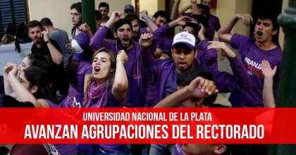 Universidad Nacional de La Plata: Avanzan agrupaciones del rectorado