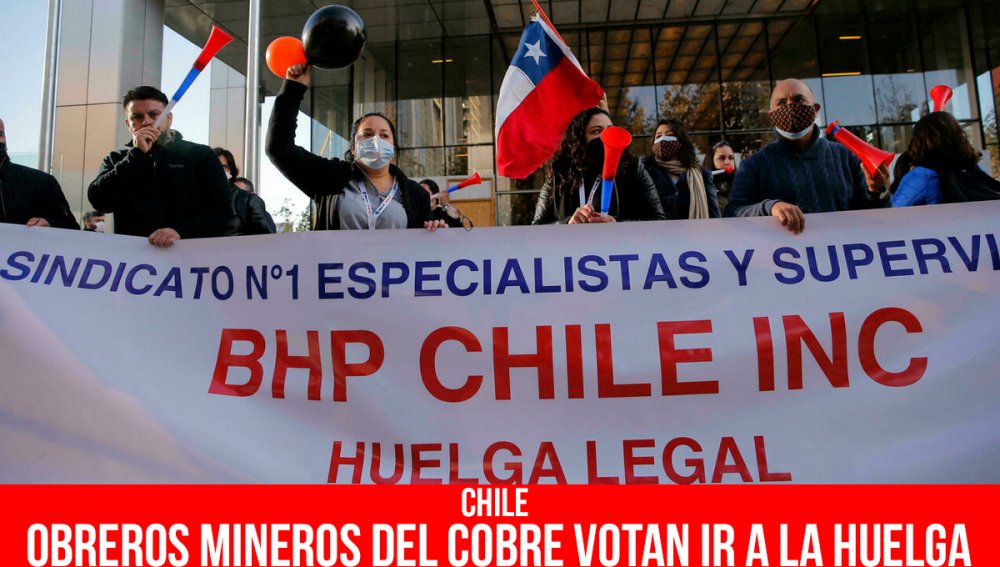 Chile: obreros mineros del cobre votan ir a la huelga