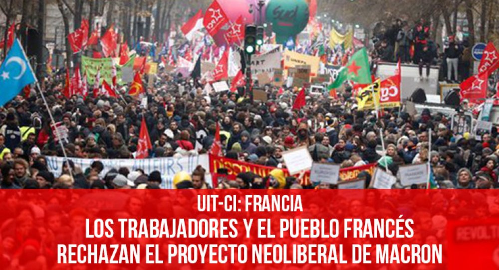 UIT-CI FRANCIA: Los trabajadores y el pueblo francés rechazan el proyecto neoliberal de Macron