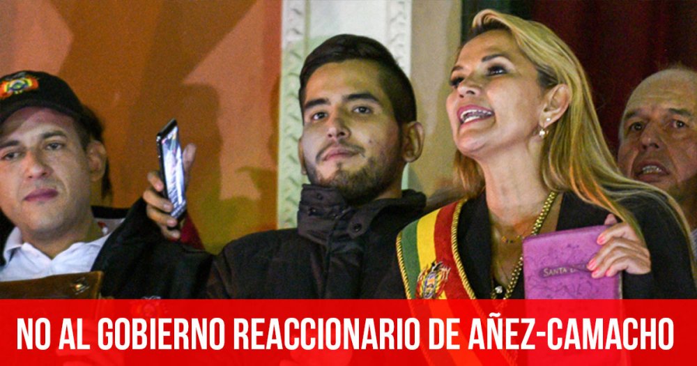 No al gobierno reaccionario de Añez-Camacho