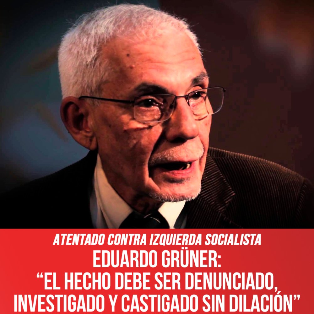 Atentado contra Izquierda Socialista / Eduardo Grüner: “El hecho debe ser denunciado, investigado y castigado sin dilación”