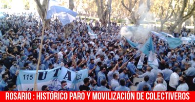Rosario: histórico paro y movilización de colectiveros