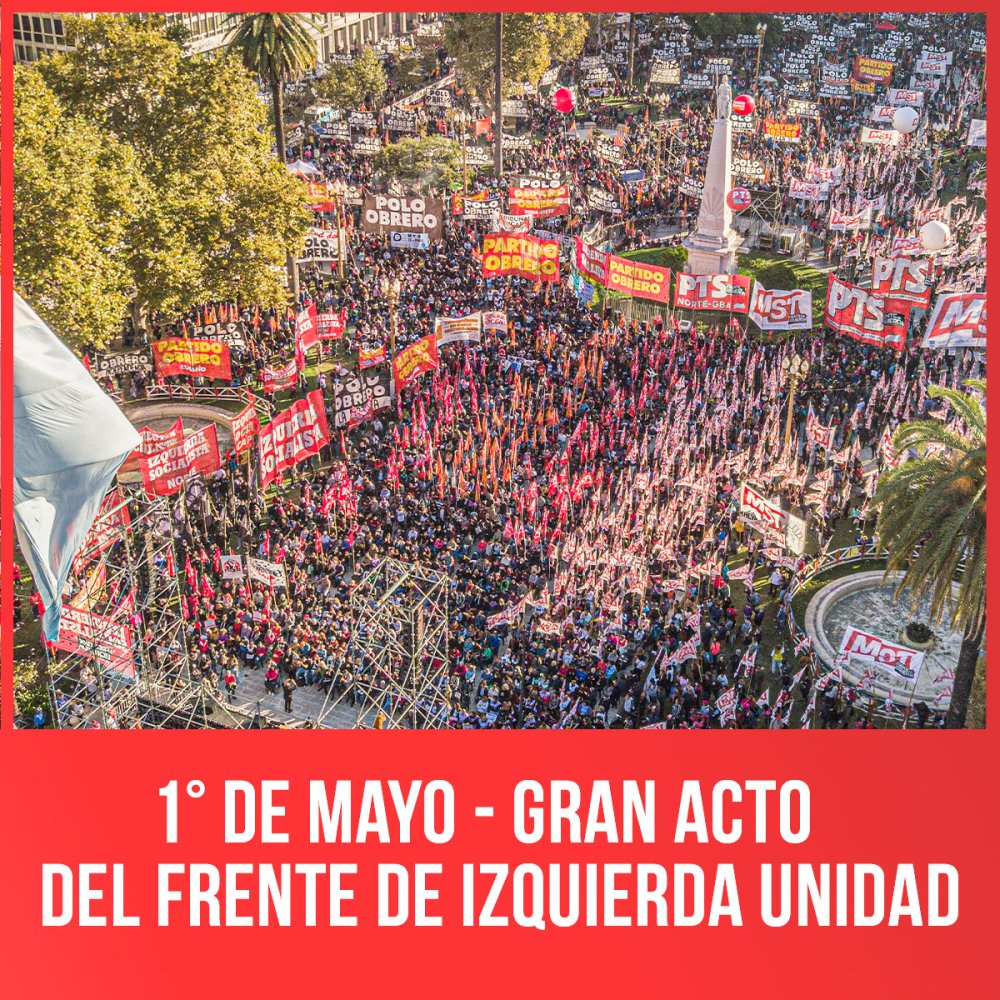 1° de Mayo - Gran acto del Frente de Izquierda Unidad