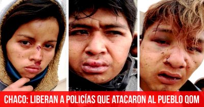 Chaco: liberan a policías que atacaron al pueblo qom