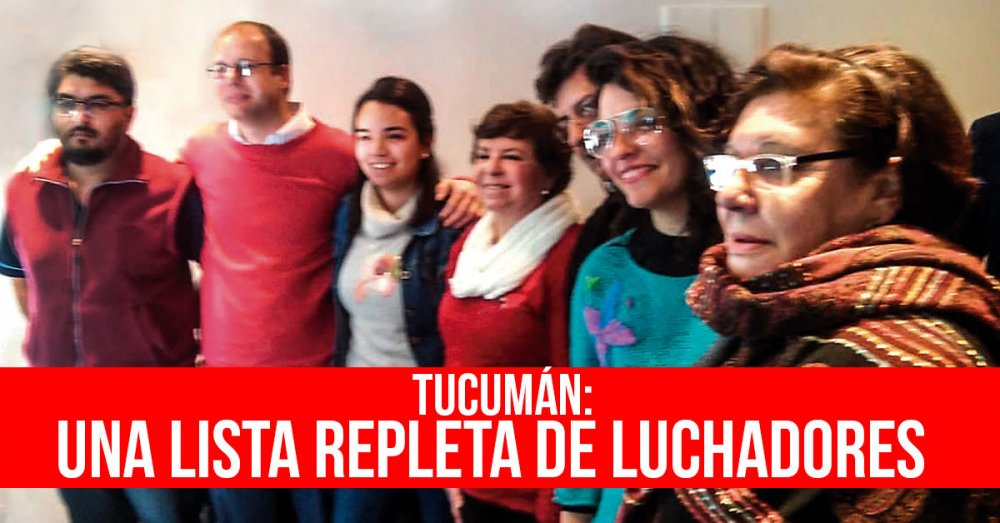 Tucumán: Una lista repleta de luchadores
