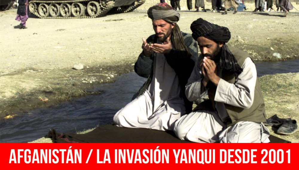 Afganistán / La invasión yanqui desde 2001