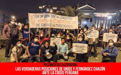 Polémica en la izquierda. Las verdaderas posiciones de Uníos y Fernández Chacón ante la crisis peruana