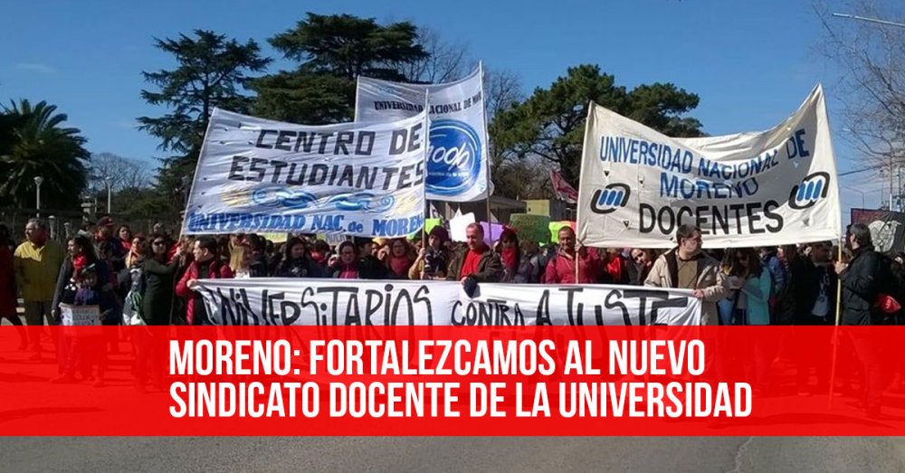 Moreno: fortalezcamos al nuevo sindicato docente de la Universidad