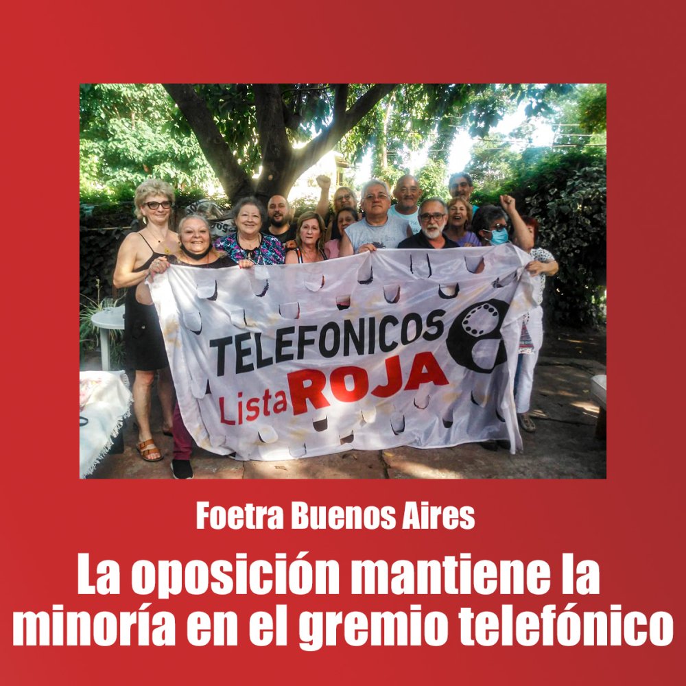 Foetra Buenos Aires / La oposición mantiene la minoría en el gremio telefónico