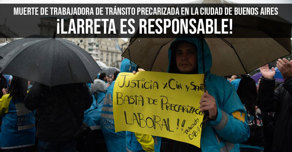 Muerte de trabajadora de tránsito precarizada en la Ciudad de Buenos Aires: ¡Larreta es responsable!