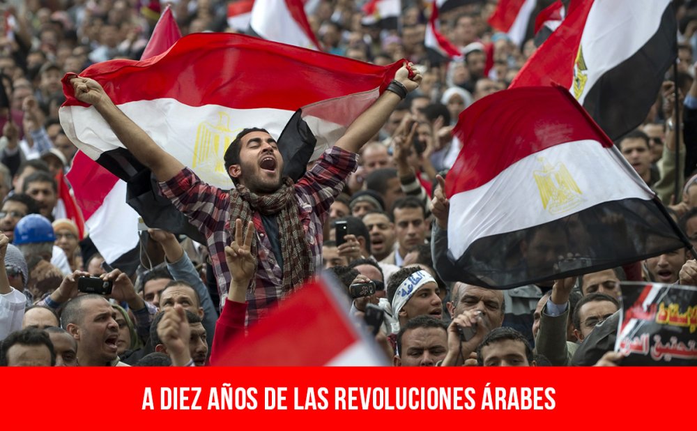 A diez años de las revoluciones árabes