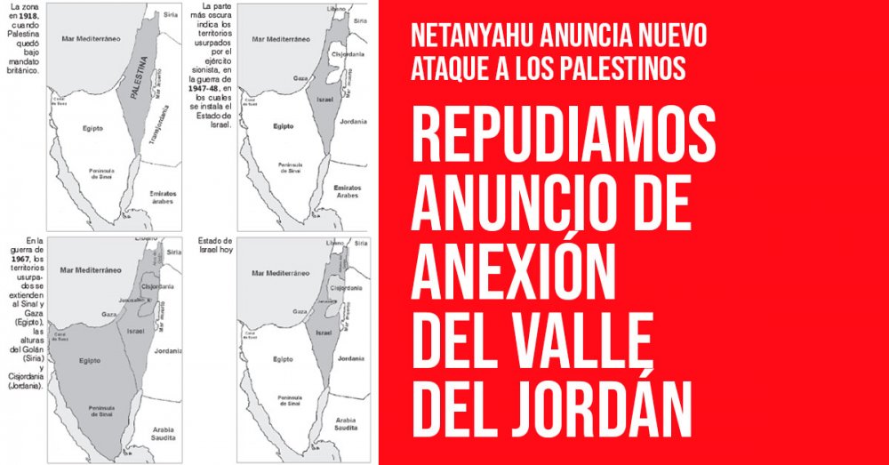 Netanyahu anuncia nuevo ataque a los palestinos: Repudiamos anuncio de anexión del Valle del Jordán