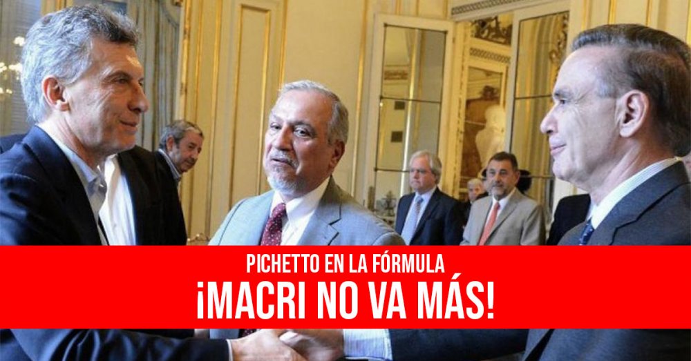 Pichetto en la fórmula: ¡Macri no va más!