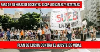 Paro de 48 horas de docentes, Cicop, judiciales y estatales: Plan de lucha contra el ajuste de Vidal