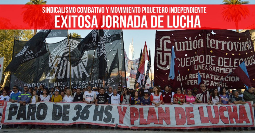 Sindicalismo combativo y movimiento piquetero independiente: Exitosa jornada de lucha