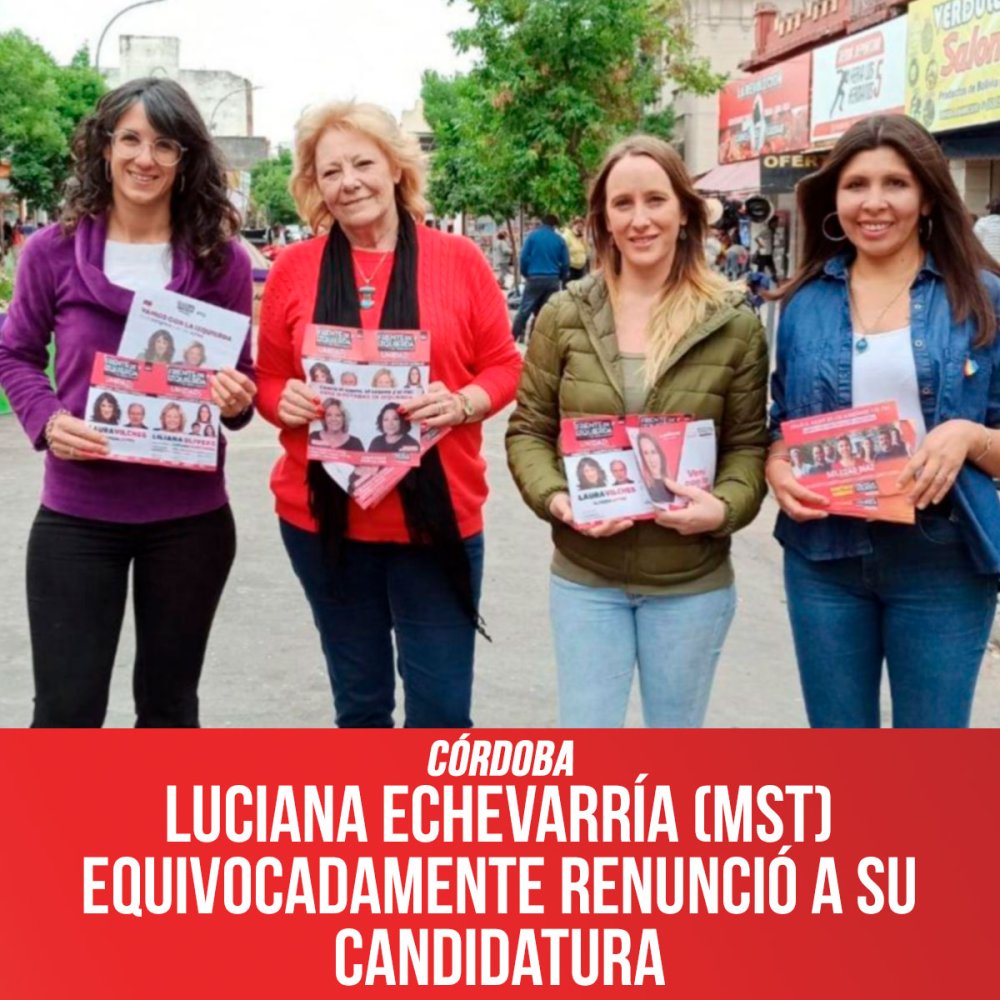 Córdoba / Luciana Echevarría (MST) equivocadamente renunció a su candidatura