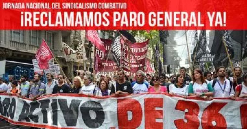Jornada nacional del sindicalismo combativo: ¡Reclamamos paro general ya!