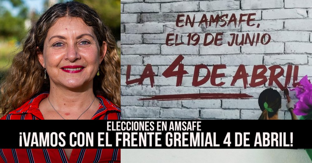 Elecciones en Amsafe: ¡Vamos con el Frente Gremial 4 de Abril!