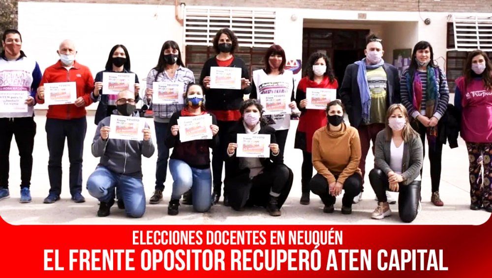 Elecciones docentes en Neuquén / El frente opositor recuperó Aten Capital