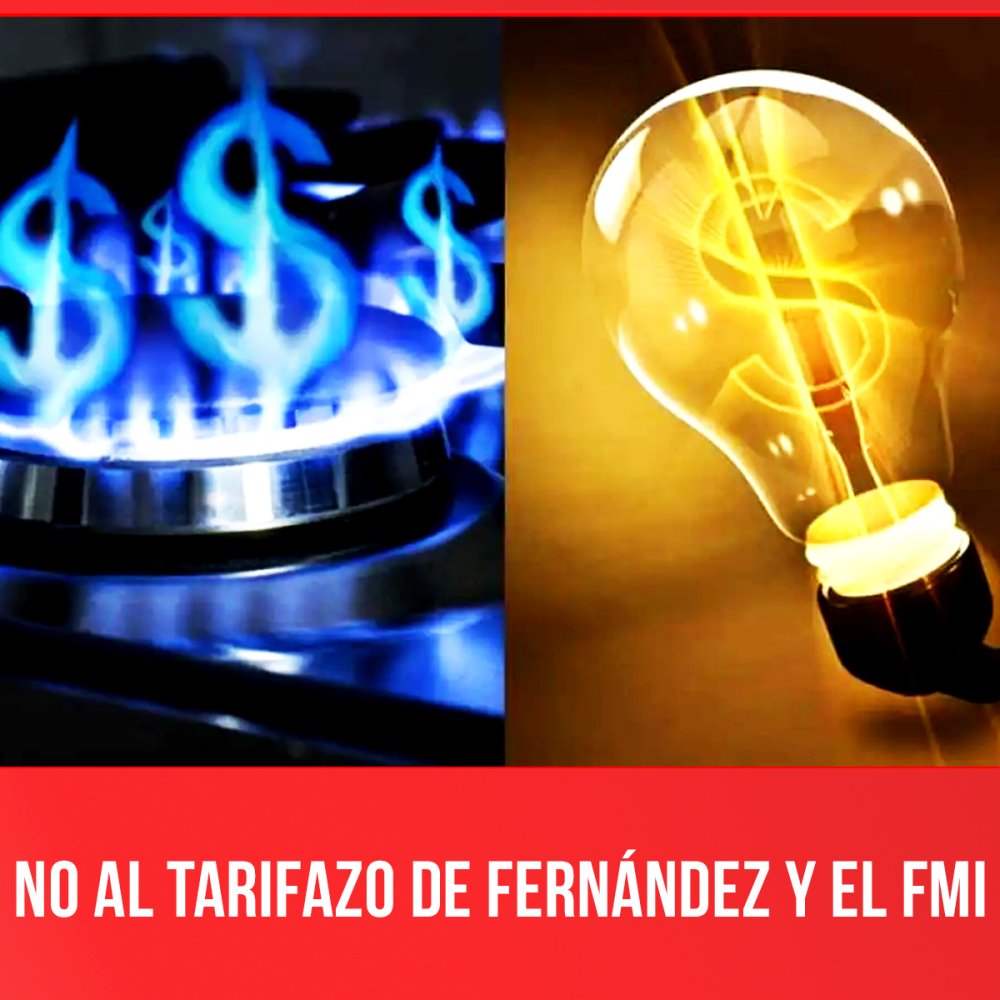 No al tarifazo de Fernández y el FMI