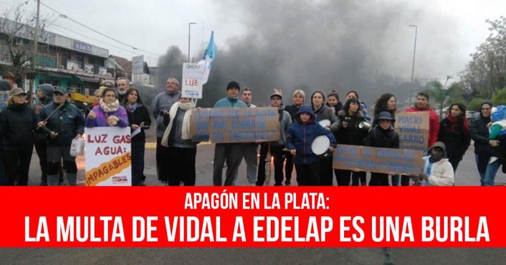 Apagón en La Plata: La multa de Vidal a Edelap es una burla