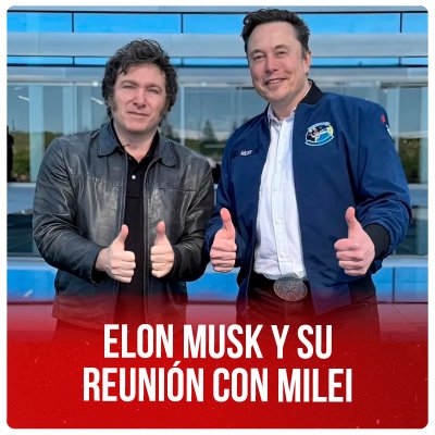 Elon Musk y su reunión con Milei