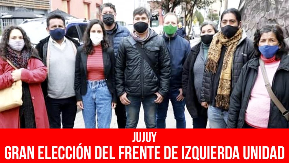 Jujuy: Gran elección del Frente de Izquierda Unidad