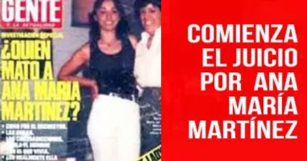 Comienza el juicio por Ana María Martínez