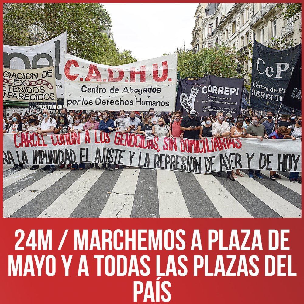 24M / Marchemos a Plaza de Mayo y a todas las plazas del país