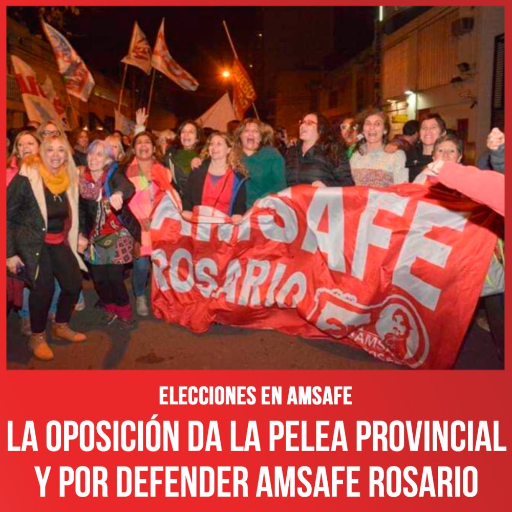 Elecciones en Amsafe / La oposición da la pelea provincial y por defender Amsafe Rosario