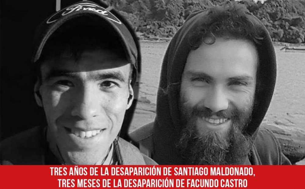 Tres años de la desaparición de Santiago Maldonado, tres meses de la desaparición de Facundo Castro