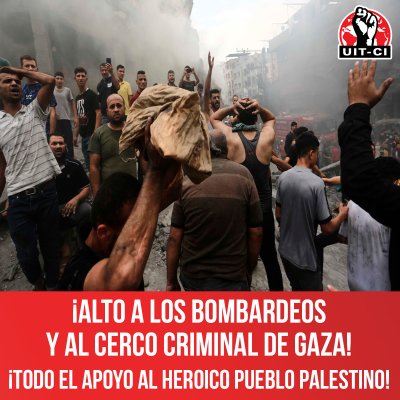¡Alto a los bombardeos y al cerco criminal de Gaza! ¡Todo el apoyo al heroico pueblo palestino!