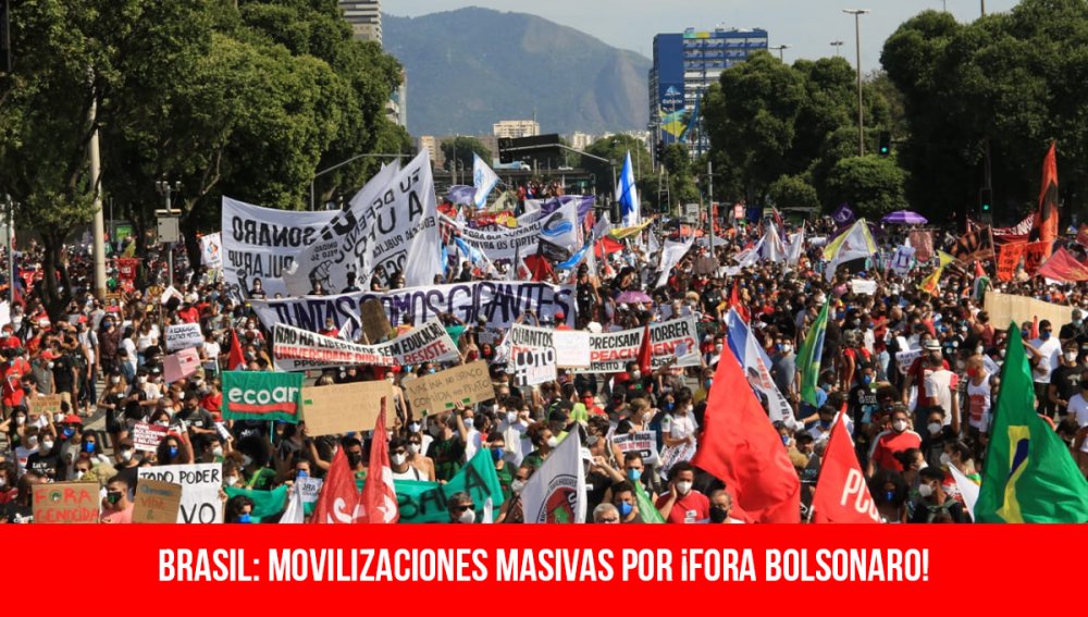 Brasil: movilizaciones masivas por ¡fora Bolsonaro!