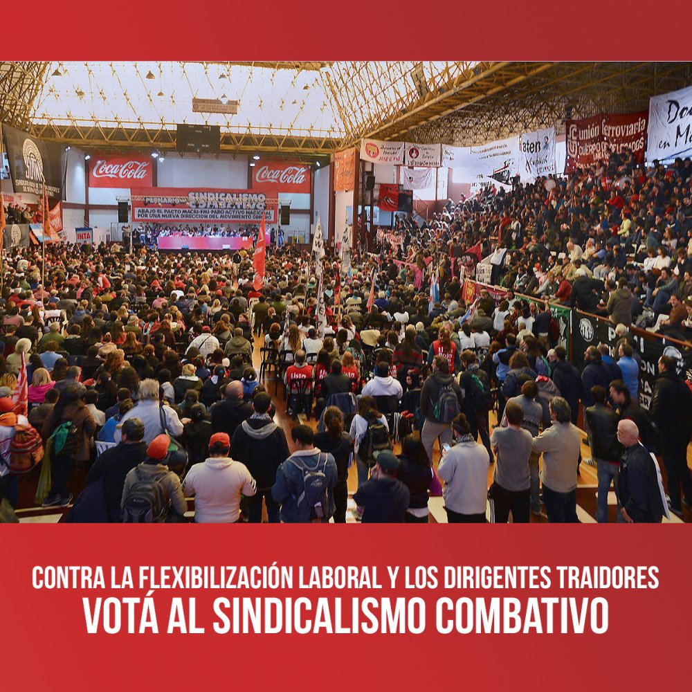 Contra la flexibilización laboral y los dirigentes traidores / Votá al sindicalismo combativo