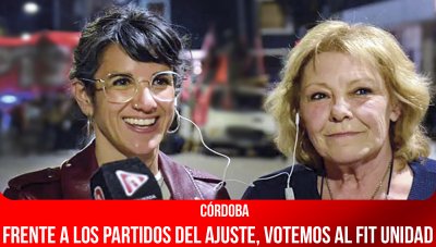 Córdoba / Frente a los partidos del ajuste, votemos al FIT Unidad