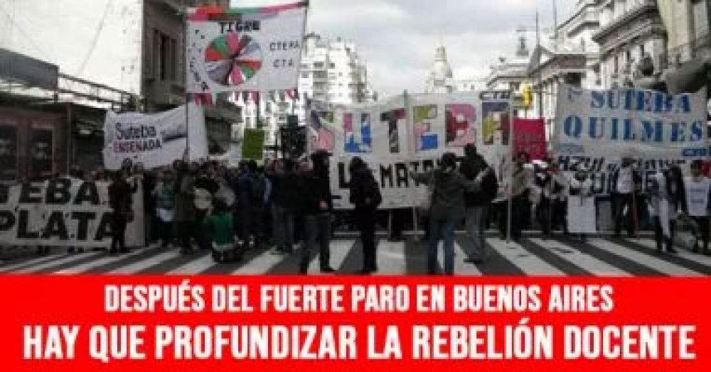 Después del fuerte paro en Buenos Aires: Hay que profundizar la rebelión docente