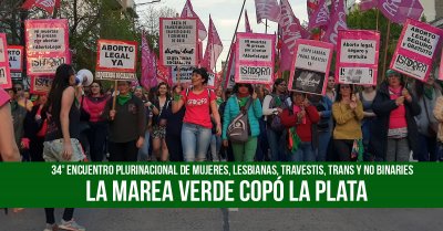 34° Encuentro plurinacional de mujeres, lesbianas, travestis, trans y no binaries: La marea verde copó La Plata