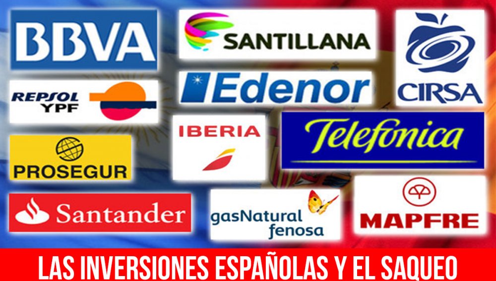 Las inversiones españolas y el saqueo