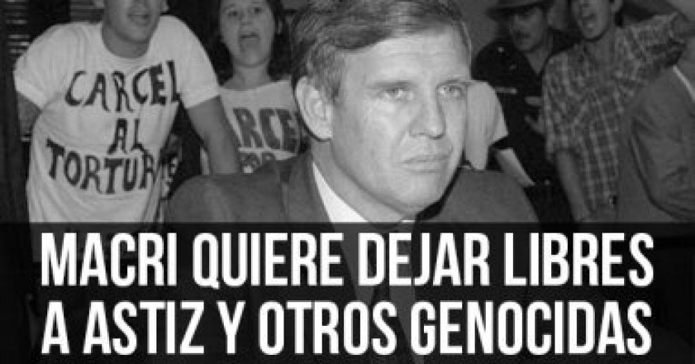 Macri quiere dejar libres a Astiz y otros genocidas