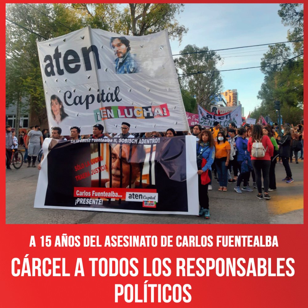 A 15 años del asesinato de Carlos Fuentealba / Cárcel a todos los responsables políticos