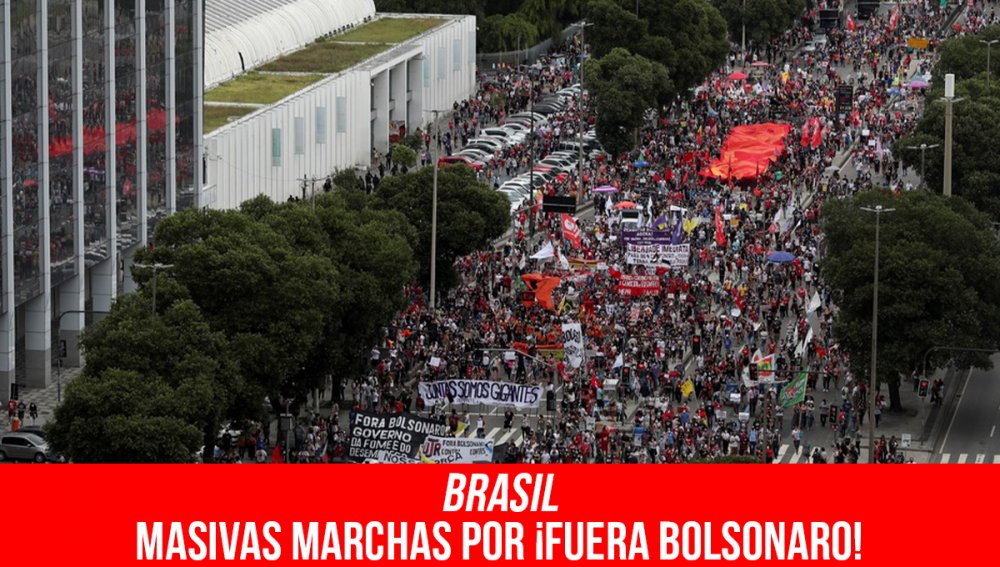 Brasil: masivas marchas por ¡fuera Bolsonaro!