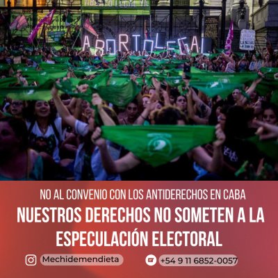 “Nuestros derechos no someten a la especulación electoral: Abajo el 0800-VIDA antiderechos de Larreta y Hotton”