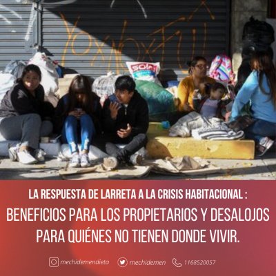 La respuesta de Larreta a la crisis habitacional: beneficios para los PROpietarios y desalojos para quiénes no tienen donde vivir.