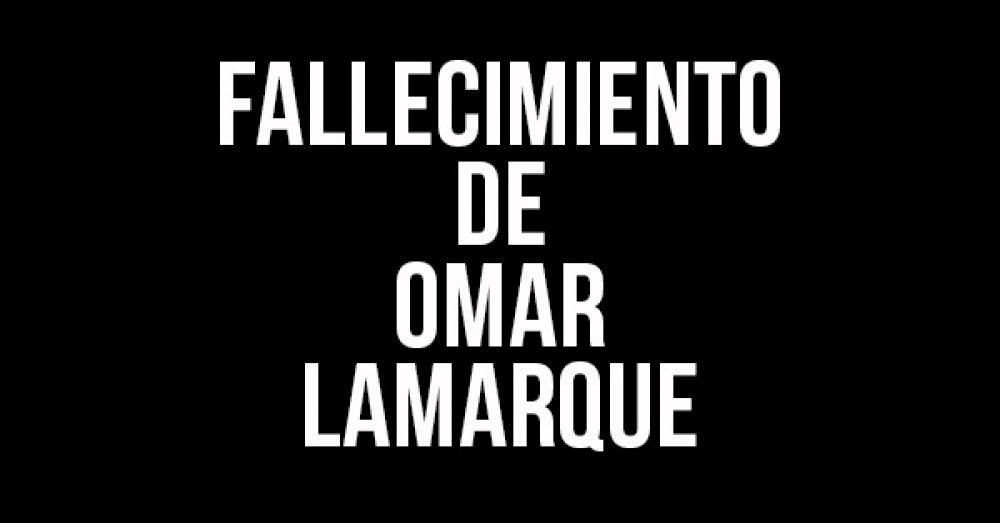 Fallecimiento de Omar Lamarque